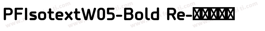 PFIsotextW05-Bold Re字体转换